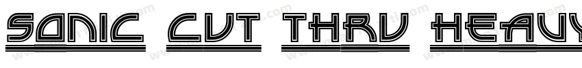 Sonic Cut Thru Heavy字体转换
